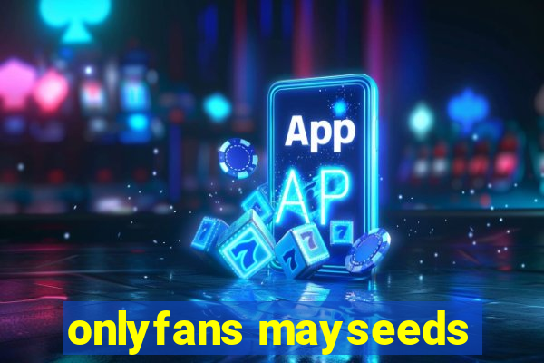 onlyfans mayseeds